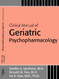 Clinical Manual Of Geriatric Psychopharmacology