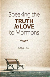 Speaking the Truth in Love to Mormons