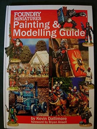 Foundry Miniatures Painting and Modeling Guide