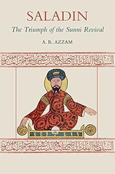Saladin: The Triumph of the Sunni Revival