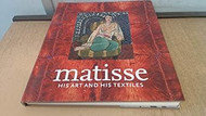Matisse His Art and His Textiles