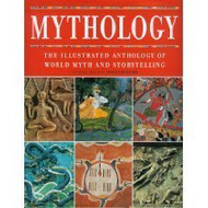 Mythology The Illustrated Anthology of World Myth and