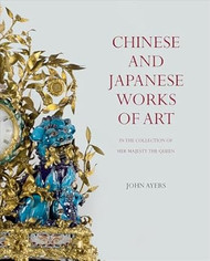 Chinese and Japanese Works of Art in the Collection of Her