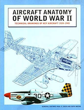 Aircraft Anatomy of World War II / Technical Drawings of