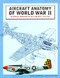 Aircraft Anatomy of World War II / Technical Drawings of