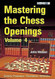 Mastering the Chess Openings Volume 4