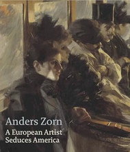 Anders Zorn: A European Artist Seduces America