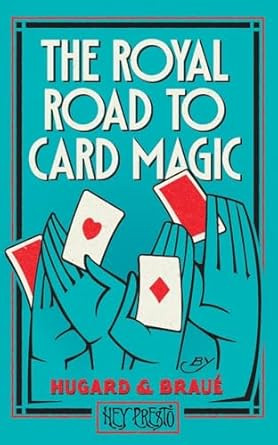 The Royal Road To Card Magic: