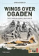 Wings over Ogaden: The Ethiopian Somali War 1978 1979