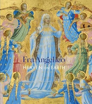 Fra Angelico: Heaven on Earth