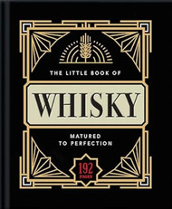 The Little Book of Whisky: Matured to Perfection