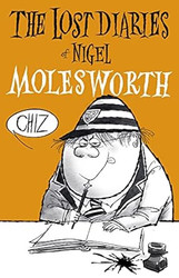 The Lost Diaries of Nigel Molesworth