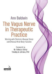 The Vagus Nerve in Therapeutic Practice