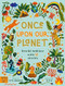 Once Upon Our Planet