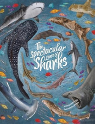 The Spectacular Lives of Sharks
