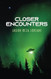 Closer Encounters Closer Encounters