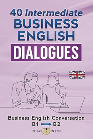 40 INTERMEDIATE BUSINESS ENGLISH DIALOGUES