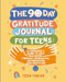 The 90 day Gratitude Journal For Teens