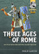 Three Ages of Rome: Fast Play Rules for exciting ancient battles