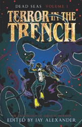 Terror in the Trench: An Aquatic Horror Anthology