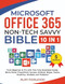 Microsoft Office 365 Non-Tech Savvy Bible