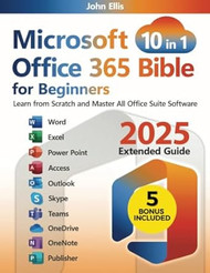 Microsoft Office 365 Bible for Beginners