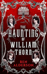 The Haunting of William Thorn