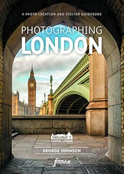 Photographing London - Volume 1 Central London