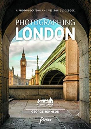 Photographing London - Volume 1 Central London
