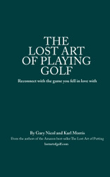 The The Lost Art of Playing Golf