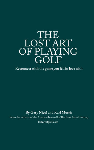 The The Lost Art of Playing Golf