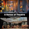 A Sense of Theatre