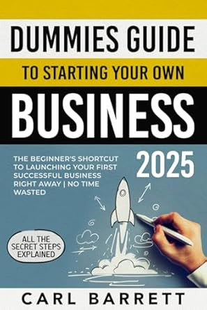 Dummies Guide to Starting Your Own Business