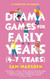 Drama Games for Early Years:
