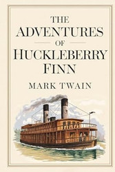 The Adventures of Huckleberry Finn by Mark Twain