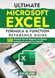 Ultimate Microsoft Excel Formula & Function Reference Guide
