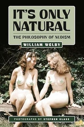 It's Only Natural: The Philosophy of Nudism