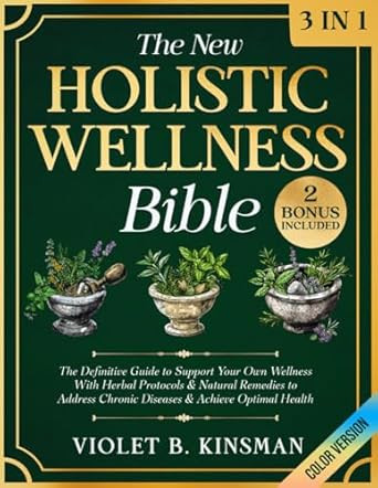 The New Holistic Wellness Bible