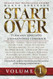 START OVER: Turn Any Loss into a Sensational Comeback Volume 1