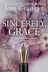 Sincerely Grace: The Knocknashee Series Book 4
