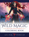 Wild Magic Witches and Wizards Coloring Book