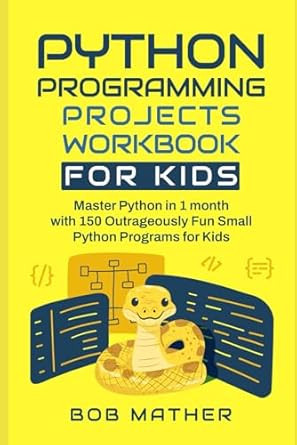 Python Programming Projects Workbook for Kids