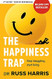 The Happiness Trap