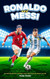 Ronaldo and Messi 202 Fascinating Facts Intriguing Trivia
