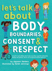 Let's Talk About Body Boundaries Consent and Respect
