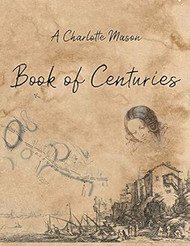 A Charlotte Mason Book of Centuries