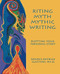 Riting Myth Mythic Writing