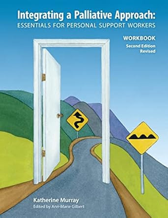 Integrating a Palliative Approach Workbook 2nd Edition Revised