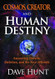 Cosmos Creator and Human Destiny
