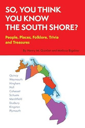 So You Think You Know The South Shore?